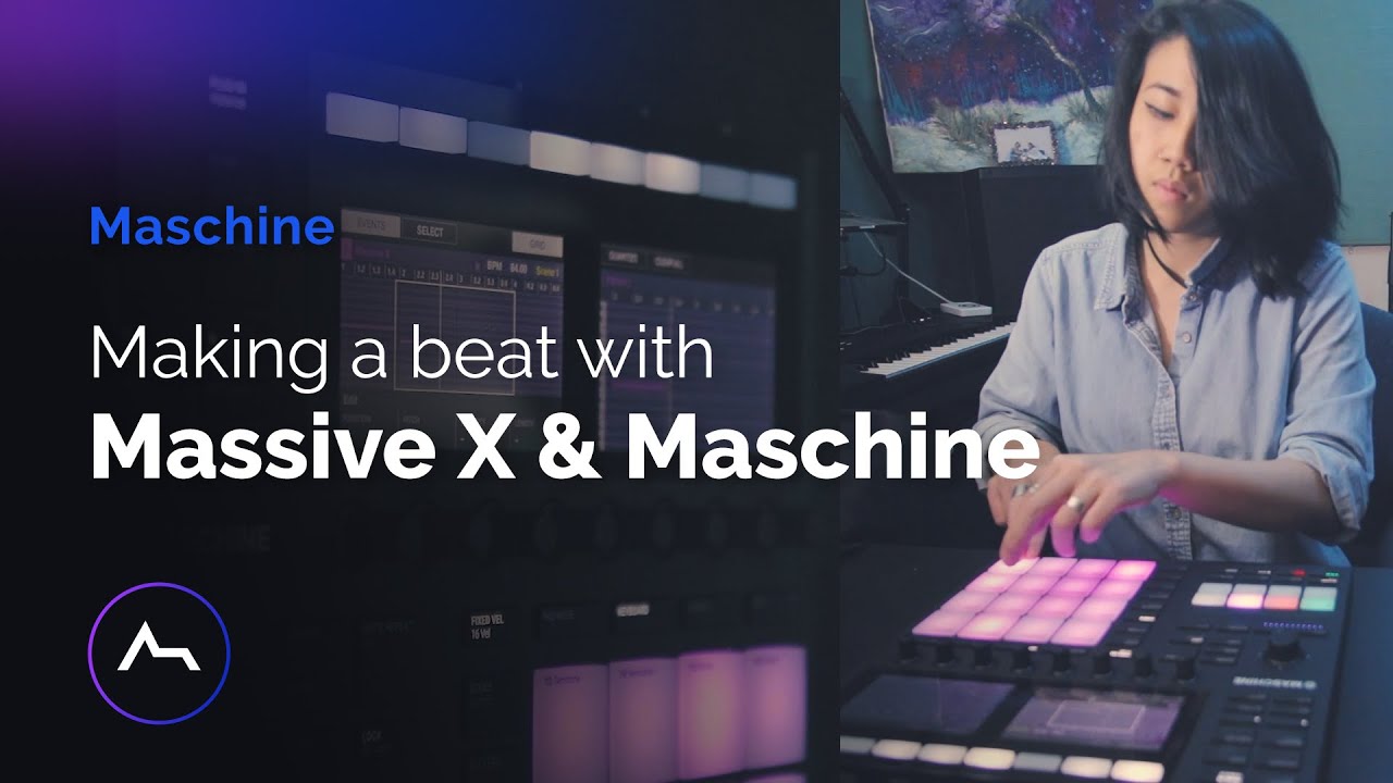 Making a beat with MASSIVE X & NI Maschine