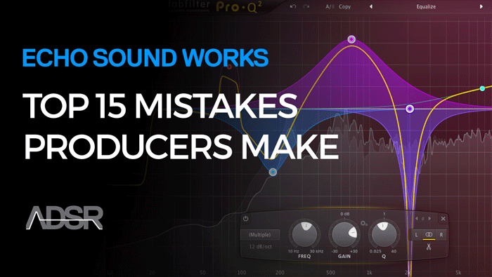 Top 15 Mistakes Producers Make